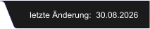 letzte Änderung:  30.08.2026